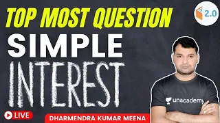 SSC Exams 2021 | Maths by Dharmendra Sir | SIMPLE INTEREST | Top Most Question