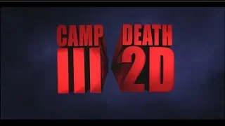 CAMP DEATH III IN 2D! (2018) OFFICIAL TRAILER #1