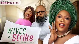 WIVES ON STRIKE - (EBERE NWIZU/IFEANYI KALU) NIGERIAN MOVIES 2022 LATEST FULL MOVIES |  LOVE MOVIES