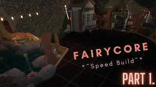 FAIRYCORE||COTTAGECORE||BLOXBURG BUILD||PT 1.||