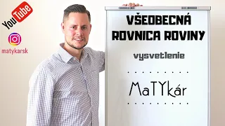 VŠEOBECNÁ ROVNICA ROVINY - vysvetlenie