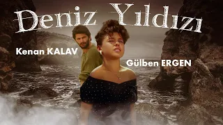 Gülben ERGEN'in İlk Filmi "Deniz Yıldızı" | Restorasyonlu | Gülben ERGEN, Kenan KALAV | Tek Parça