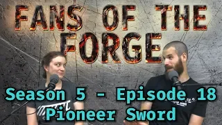 Forged in Fire - Season 5 Ep 18 (Pioneer Sword) Wrap Up Show