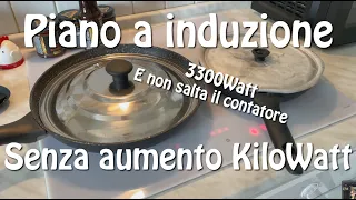 Piano INDUZIONE SENZA AUMENTO kiloWatt: Installiamo un gestore di carichi e sfruttiamo tutti i kW