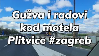 Gužva i radovi kod motela Plitvice #zagreb