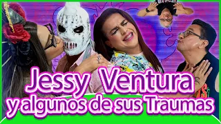 Jessy Ventura y sus Traumas