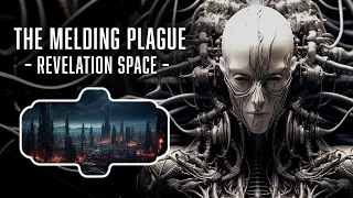 Revelation Space: Mysteries Of The Melding Plague