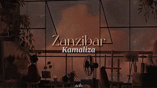 Zanzibar [lyrics] // Kamaliza