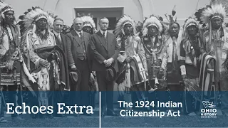 Echoes Extra: The 1924 Indian Citizenship Act