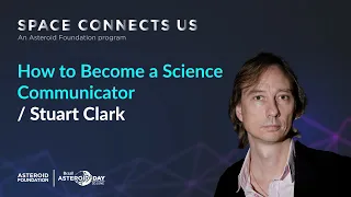 How to Become a Science Communicator with Stuart Clark