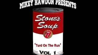 Stone's Soup Vol 1 - 'Turd On The Run' (Rolling Stones Cover)