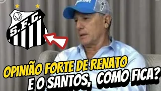 POLÊMICA! VAI PREJUDICAR O SANTOS? RENATO GAÚCHO DÁ OPINIÃO FORTE SOBRE A SÉRIE B!