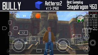 Gameplay BULLY - Aethersx2 v1.5-3460 - SD460 + Config