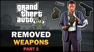 GTA V - Removed Weapons [Part 2] [Beta Analysis] - Feat. SWEGTA