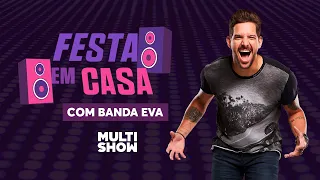 Banda Eva - Live Festa Em Casa no Multishow