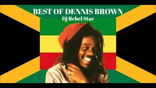 Best Of Dennis Brown  mix - Here i come,To the Foundation,Get myself together,Wild Fire,Revolution +