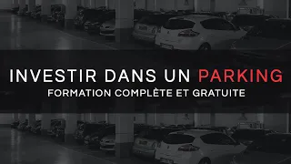 INVESTIR DANS UN PARKING: FORMATION GRATUITE ET COMPLETE