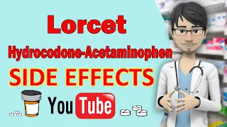 Lorcet (Hydrocodone-Acetaminophen) Side Effects