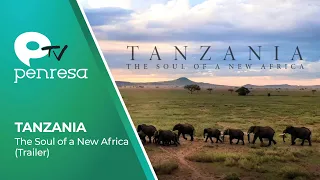 Tanzania: The Soul of a New Africa - Trailer