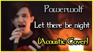 Powerwolf - Let there be night (Acoustic Cover by Talles Cattarin)