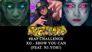 #RAP CHALLENGE - XG - SHOW YOU CAN - FEATURING N3.YOH! | LYRIC VIDEO | LYTZQWAD REACTION / REVIEW