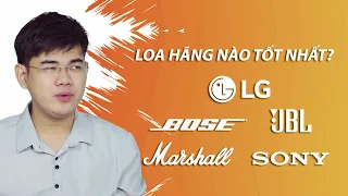 Loa hãng nào tốt nhất - Bose, JBL, Marshall, LG, Sony,....????