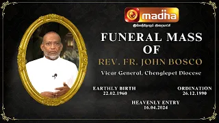 🔴🅻🅸🆅🅴  Funeral Rites  of Rev. Fr. John Bosco, Vicar General of the Chengalpattu Diocese | #madhatv