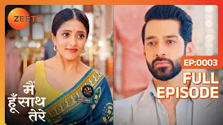 क्या Janvi और Aryaman अपने प्रयासों में सफल होंगे? - Main Hoon Saath Tere - Full Episode 3 - Zee Tv