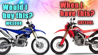 Having a Honda CRF300L Would I buy a WR300r and what happened to the WR250r?