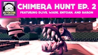 Ultimate Chimera Hunt Ep. 2 | Feat  Wade, DLive, Entoan, and Baron