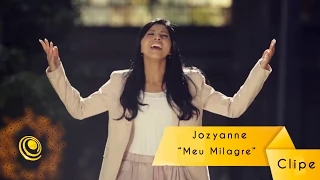 Jozyanne - Meu Milagre (Vídeo Oficial)
