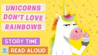 Unicorns Don't Love Rainbows | Story Time for Kids with One More Book