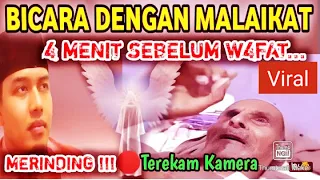 SUBHANALLAH!! SYEIKH INI BERBICARA DENGAN MALAIKAT 4MINIT SEBELUM WAFAT