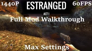 "Estranged: Act I" -Full Mod Walkthrough -Max Settings -Half Life 2 Mod [1440P/60FPS]