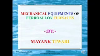 MECHANICAL EQUIPMENTS OF FERROALLOYS FURNACES PART 2