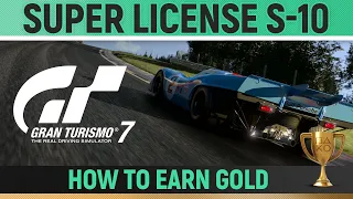 Gran Turismo 7 - Super License S-10 🏆 How to Earn Gold - Guide