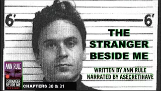 Ted Bundy: The Stranger Beside Me (Chapters 30 & 31)