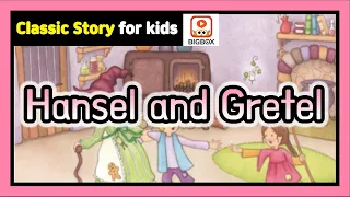 Hansel and Gretel  | TRADITIONAL STORY | Bedtime Story for kids | Fairy Tales for kids | BIGBOX