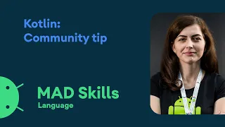 Kotlin: Community tip - MAD Skills