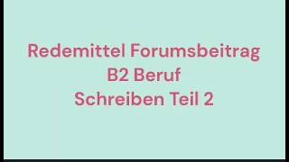 Redemittel für Forumsbeitrag.Schreiben. TELC Deutsch Test für Beruf B2