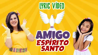 AMIGO ESPIRITO SANTO - Tia Joaninha e Ana Elise