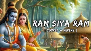 Ram Siya Ram - Slowed + Reverb ( Lofi ) | Sachet Tandon | T Series | Eura Lofi