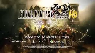 FINAL FANTASY TYPE-0 HD Extended Cinema Trailer - We Have Arrived