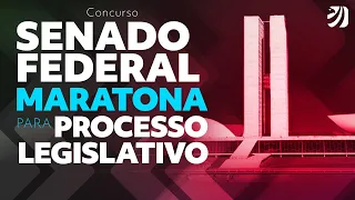 Concurso Senado Federal: Maratona para Analista de Processo Legislativo