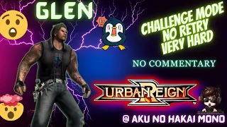 Urban Reign Challenge Mode Very Hard No Commentary Glen