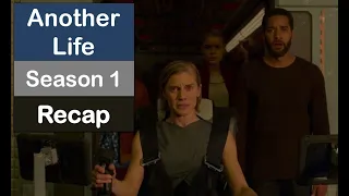 Another Life Season 1 Recap