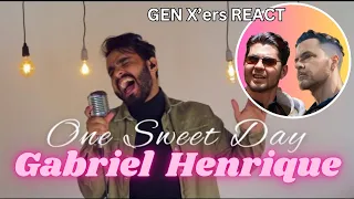 GEN X'ers REACT | Gabriel Henrique | One Sweet Day