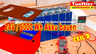 LiFePo4 Akku bauen - 24V/200Ah - Teil 3:LiFePo4 Akku laden -  Tüftler DIY