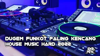 DUGEM FUNKOT HARD PALING KENCENG SEDUNIA HOUSE MUSIC REMIX 2022