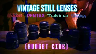 My Vintage Cine Mod Lens Set (Nikon, Tokina, Takumar, Pentax, Tamron, Sigma)
